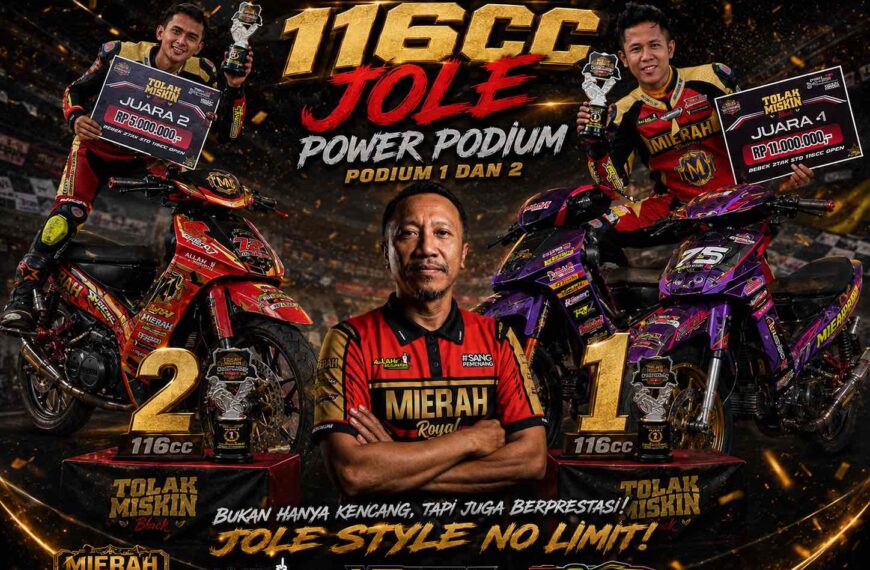 Tolak Miskin 2026: Bebek 2Tak Racikan Jolle Power On Fire! Podium 1 dan 2 Kelas 116cc Open, 125cc Open Raih Podium 2 dan 4