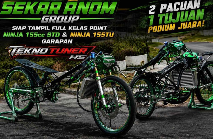 Sekar Anom Group Siap Tampil Full Kelas Point, Tambah Amunisi Ninja 155cc std dan Ninja 155 Tu Garapan Tekno Tunner!
